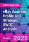 eBay Australia Profile and Strategic SWOT Analysis - Product Thumbnail Image
