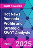 Hot News Romania Profile and Strategic SWOT Analysis- Product Image