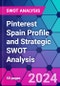 Pinterest Spain Profile and Strategic SWOT Analysis - Product Thumbnail Image