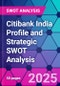 Citibank India Profile and Strategic SWOT Analysis - Product Thumbnail Image