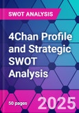 4Chan Profile and Strategic SWOT Analysis- Product Image