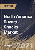 North America Savory Snacks Market By Product, By Distribution Channel, By Flavor, By Country, Growth Potential, COVID-19 Impact Analysis Report and Forecast, 2021 - 2027- Product Image