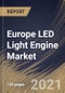 Europe LED Light Engine Market By Product Type, By Installation Type, By Application, By End User, By Country, Growth Potential, COVID-19 Impact Analysis Report and Forecast, 2021 - 2027 - Product Thumbnail Image
