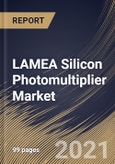 LAMEA Silicon Photomultiplier Market By Type, By Device Type, By Application, By End User, By Country, Growth Potential, COVID-19 Impact Analysis Report and Forecast, 2021 - 2027- Product Image
