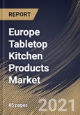 Europe Tabletop Kitchen Products Market By Type (Dinnerware, Whitegoods, Buffet Products, Drinkware, Flatware and Others), By Application (Residential and Commercial), By Country, Growth Potential, COVID-19 Impact Analysis Report and Forecast, 2021 - 2027- Product Image