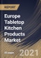Europe Tabletop Kitchen Products Market By Type (Dinnerware, Whitegoods, Buffet Products, Drinkware, Flatware and Others), By Application (Residential and Commercial), By Country, Growth Potential, COVID-19 Impact Analysis Report and Forecast, 2021 - 2027 - Product Thumbnail Image