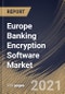 Europe Banking Encryption Software Market By Component, By Deployment Type, By Enterprise Size, By Function, By Country, Growth Potential, COVID-19 Impact Analysis Report and Forecast, 2021 - 2027 - Product Thumbnail Image