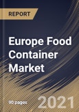 Europe Food Container Market By Product (Cans, Boxes, Bottles & Jars, Cups & Tubs, and Other Product), By Material (Plastic, Metal, Glass and Other Materials), By Country, Growth Potential, COVID-19 Impact Analysis Report and Forecast, 2021 - 2027- Product Image