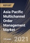 Asia Pacific Multichannel Order Management Market By Component, By Deployment Type, By Enterprise Size, By Vertical, By Country, Growth Potential, COVID-19 Impact Analysis Report and Forecast, 2021 - 2027 - Product Thumbnail Image
