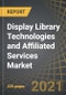 Display Library Technologies and Affiliated Services Market by Type of Technology, Type of Molecule, and Key Geographical Regions, Industry Trends and Global Forecasts: 2021-2030 - Product Image
