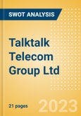 Talktalk Telecom Group Ltd - Strategic SWOT Analysis Review- Product Image