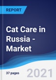 Cat Care in Russia - Market Summary, Competitive Analysis and Forecast to 2024- Product Image