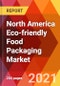 North America Eco-friendly Food Packaging Market, By Material Type (Reusable, Others), By Packaging Material (Glass, Metal, Plastic, Others), By Product (Tub, Box, Bottles, Others), By Applications (F&B, Others), Estimation & Forecast, 2017 - 2027 - Product Thumbnail Image