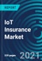 IoT Insurance Market, By Component (Solution and Service), Insurance Type (Life & Health Insurance, (P&C) Insurance), Application (Automotive & Transportation, Home & Commercial Buildings), and Geography: Global Forecast to 2027 - Product Thumbnail Image