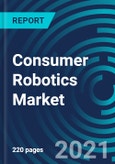 Consumer Robotics Market, By Type (Task Robots, Surveillance, Educational Robots, Personal Robots), Components (Microcontrollers, Displays, Cameras, Actuators), End-Users (Education, Healthcare, Marketing, Data Visualization): Global Forecast to 2027- Product Image