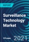 Surveillance Technology Market, By Technology (Video Surveillance, Big Data, Police Body Cameras, Biometrics), Storage (Cloud, On-Premises), End user (BFSI, Government, Healthcare, Manufacturing) and Region: Global Forecast to 2027 - Product Thumbnail Image