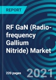 RF GaN (Radio-frequency Gallium Nitride) Market, By Application (Military, Wired Broadband, Satellite Communication, Commercial Radar and Avionics), Material Type (GaN-on-Si, GaN-on-SiC, Others), and Geography: Global Forecast to 2027- Product Image
