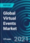 Global Virtual Events Market, By Event Type (Internal, External, Extended), Service (Communication, Recruitment, Training), Establishment Size (SMBs, Large), End Use (Educational, Enterprises, Organizations), and Region: Global Forecast to 2027 - Product Thumbnail Image