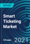 Smart Ticketing Market, By Component (Hardware, Software, and Services), Application (Parking and Transportation and Sports and Entertainment), Enterprise Size (SME, Large Enterprises), and Region: Global Forecast to 2027 - Product Thumbnail Image
