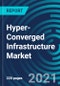 Hyper-Converged Infrastructure Market, By Component (Hardware and Software), Application (ROBO, VDI, Data Center Consolidation), Organization Size (SME, Large size), Enterprise (Banking, IT, Government, Others), and Region: Global Forecast to 2027 - Product Thumbnail Image