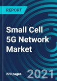 Small Cell 5G Network Market, By Component (Solutions and Services), Radio Technology (5G NR (Standalone and Non-standalone)), Cell Type (Picocells, Femtocells, and Microcells), Deployment Mode (Outdoor, Indoor) and Region: Global Forecast to 2027- Product Image