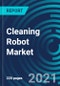 Cleaning Robot Market, By Product (Floor Cleaning, Lawn Cleaning, Pool Cleaning, Window Cleaning), Type (Professional, Personal), Application (Residential, Commercial, Industrial, Healthcare), and Geography: Global Forecast to 2027 - Product Thumbnail Image