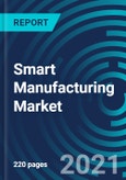 Smart Manufacturing Market, By Enabling Technology (Condition Monitoring, Artificial Intelligence, IIoT, Digital Twin, Industrial 3D Printing), Information Technology (WMS, MES, PAM, HMI), Industry and Geography: Global Forecast to 2027- Product Image
