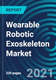 Wearable Robotic Exoskeleton Market, By Operation Mode (Active, Passive), End-User (Healthcare, Industrial, Defence), Application (Assistive, Rehabilitation, Body Parts Support), Material (Hard, Soft Exoskeleton) and Region: Global Forecast to 2027- Product Image