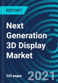 Next Generation 3D Display Market, By Product (3D Holographic, Head Mounted Displays), Technology (LED, OLED, PDP), Access Method (Micro Display, Conventional/Screen Based Display), End-User (Consumer Electronics, Automotive): Global Forecast to 2027- Product Image