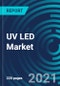 UV LED Market, By Type (UV-A, UV-B, and UV-C), Material (Silicon Carbide, Gallium Nitride, Sapphire), Application (Curing, Purification, Indoor Gardening), Industry Vertical (Healthcare & Medical, Agriculture, Industrial): Global Forecast to 2027 - Product Thumbnail Image