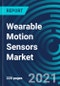 Wearable Motion Sensors Market, By Type (Accelerometers, Inertial Gyroscopes), Application (Smart Watches, Fitness Bands, and Activity Monitors), End-user (Healthcare, Consumer Electronics, and Sports/Fitness), and Geography: Global Forecast to 2027 - Product Thumbnail Image