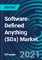 Software-Defined Anything (SDx) Market, By Type (SDN, SD-WAN, and SDDC), End User (Service Providers and Enterprises (BFSI, Retail, Healthcare, Education, Government, and Manufacturing)), and Region: Global Forecast to 2027 - Product Thumbnail Image