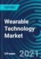Wearable Technology Market, By Product (Wristwear, Headwear, Footwear, Fashion & Jewelry, Bodywear), Component (Networking and Positioning, Power Supply, Sensing), Application (Sports, Healthcare, Consumer), and Geography: Global Forecast to 2027 - Product Thumbnail Image