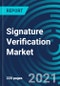 Signature Verification Market, By Product Type (Hardware and Software), End-user Industry (Financial Services, Government, Healthcare, Transportation and Logistics), Technology (Static Signature, Dynamic Signature) and Region: Global Forecast to 2027 - Product Thumbnail Image