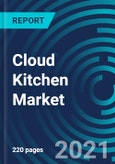 Cloud Kitchen Market, By Type (Independent Cloud Kitchen, Shared kitchen, KitchenPods), Product Type (Burger/Sandwich, Pizza/Pasta, Chicken and Seafood), Nature (Franchised and Standalone) and Region: Global Forecast to 2027- Product Image