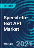 Speech-to-text API Market, By Component (Software and Services), Application (Risk and Compliance Management, and Fraud Detection and Prevention), Deployment Mode (Cloud, On-Premises), Organization Size (SME, Large): Global Forecast to 2027- Product Image