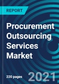 Procurement Outsourcing Services Market, By Service Type (Business Process Outsourcing Services, Consulting Services), End User (Banking, Financial Services, and Insurance (BFSI), Energy and Utilities, Others) and Region: Global Forecast to 2027- Product Image