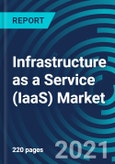 Infrastructure as a Service (IaaS) Market, By Solution (Managed Hosting, Storage as a Service, DRaaS, Colocation, Network as a Service), Deployment (Public, Private, Hybrid), End users (SMB's, Enterprise), and Region: Global Forecast to 2027- Product Image