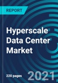 Hyperscale Data Center Market, By Solution (Server, Storage, Networking, Software), Service (Consulting, Installation and Deployment), End-User (Cloud, Colocation Providers), Data Center Size (Small and Large) and Region: Global Forecast to 2027- Product Image