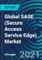 Global SASE (Secure Access Service Edge) Market, By Type (SASE Software, SASE Platforms), Application (IT, BFSI, Manufacturing, Transportation, Entertainment, Others), Region (North America, Europe, Asia-Pacific, ROW): Global Forecast to 2027 - Product Thumbnail Image