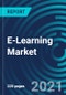 E-Learning Market, By Technology (Online E-Learning, Learning Management System (LMS), Mobile E-Learning, Rapid E-Learning, Virtual Classroom), Provider (Service, Content), Application (Academic, Corporate, Government): Global Forecast to 2027 - Product Thumbnail Image
