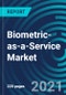Biometric-as-a-Service Market, By Offering (Solutions, Services), Solution (Fingerprint Recognition, Iris Recognition), Trait (Physiological, Behavioral), Modality (Unimodal, Multimodal), Organization Size, Vertical, Region: Global Forecast to 2027 - Product Thumbnail Image
