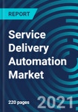 Service Delivery Automation Market, By Type (IT Process Automation, Business Process Automation), Vertical (BFSI, Travel & Hospitality, Telecommunication & Media), Organization Size (Large Enterprises, SME's) and Region: Global Forecast to 2027- Product Image