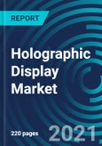 Holographic Display Market, By Technology (Electro holographic, Touchable, Laser), Product (Camera, Digital Signage, Medical scanners, Smart TV), Application (Consumer, Commercial, Medical, and Industrial), Geography: Global Forecast to 2027- Product Image