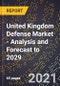 United Kingdom Defense Market - Analysis and Forecast to 2029 - Product Thumbnail Image