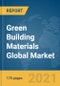 Green Building Materials Global Market Report 2021: COVID-19 Growth and Change - Product Image