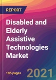 Disabled and Elderly Assistive Technologies Market Size, Market Share, Application Analysis, Regional Outlook, Growth Trends, Key Players, Competitive Strategies and Forecasts, 2021 To 2029- Product Image