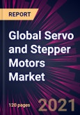 Global Servo and Stepper Motors Market 2021-2025- Product Image