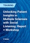 Unlocking Patient Insights in Multiple Sclerosis with Social Listening: Report + Workshop - Product Image