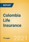 Colombia Life Insurance - Key Trends and Opportunities to 2025 - Product Thumbnail Image